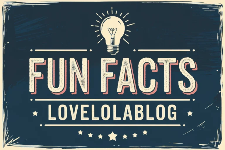 Fun Facts Lovelolablog